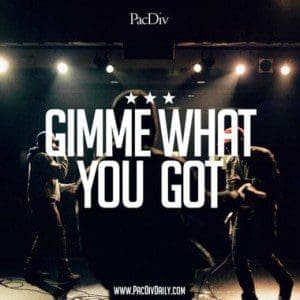 pac-div-gimme-what-you-got