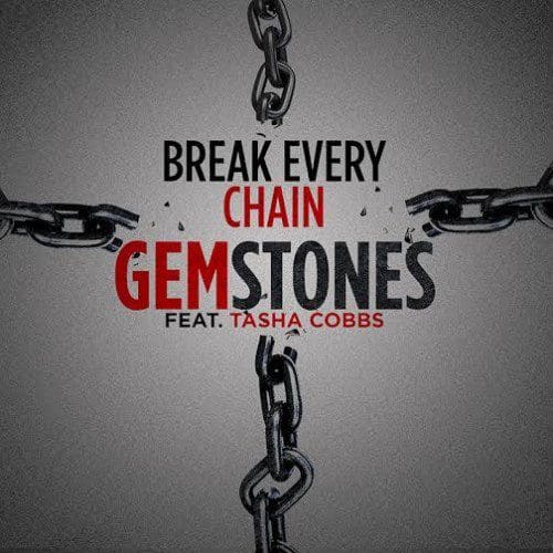 Gemstones Break Every Chain