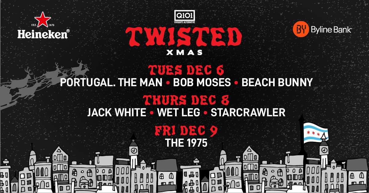 Chicago Q101 Announces Twisted XMAS 2022 feat. Jack White, The 1975