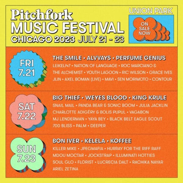 Pitchfork Music Festival 2023 Lineup Announced: feat. The Smile, Big Thief, Bon Iver